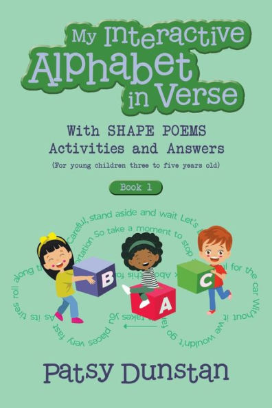 My Interactive Alphabet in Verse with Shape Poems Activities and Answers: (For young children three to five years old)