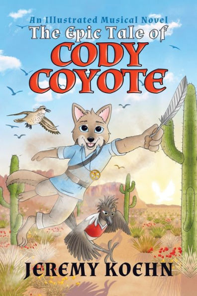 The Epic Tale of Cody Coyote: \