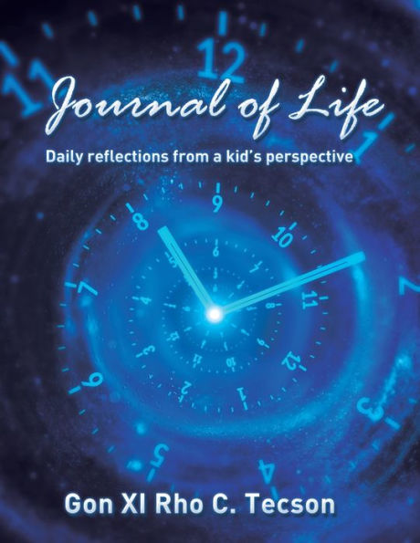 Journal of Life: Daily reflections from a kid's perspective
