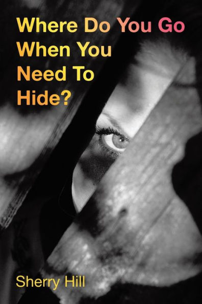 Where Do You Go When Need To Hide?: Psalm 91