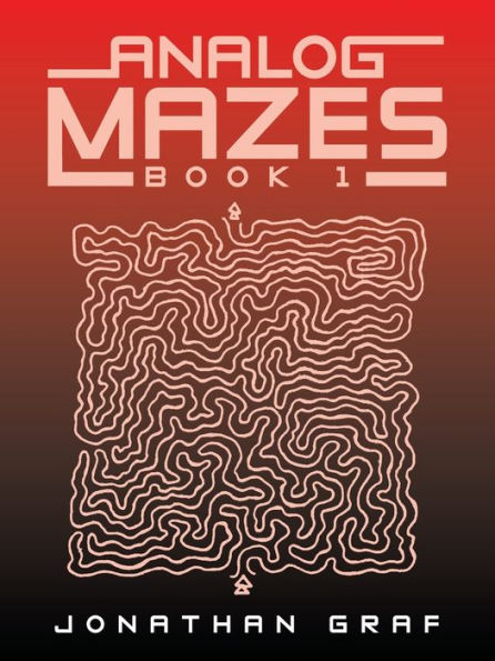 Analog Mazes: Book 1