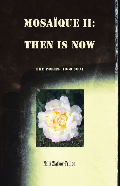 MOSAÏQUE II: THEN IS NOW 1989-2001