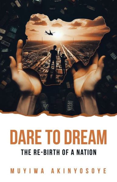 Dare to Dream: The re-birth of a nation