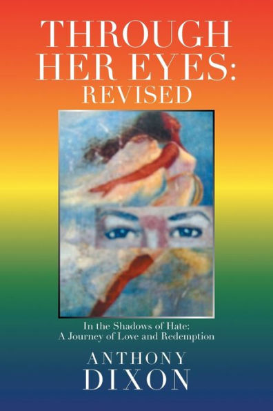 Through Her Eyes: Revised: the Shadows of Hate: A Journey Love and Redemption