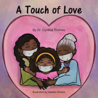 Title: A Touch of Love, Author: Dr. Cynthia Thomas