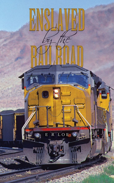 Enslaved by the Railroad