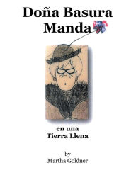 Title: Doña Basura Manda: en una Tierra Llena, Author: Martha Goldner