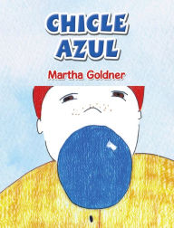 Title: Chicle Azul, Author: Martha Goldner