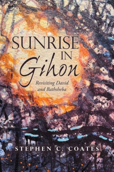 Sunrise Gihon: Revisiting David and Bathsheba