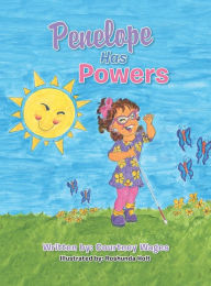 Title: Penelope Has Powers, Author: Courtney Wages
