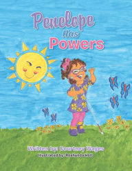 Title: Penelope Has Powers, Author: Courtney Wages