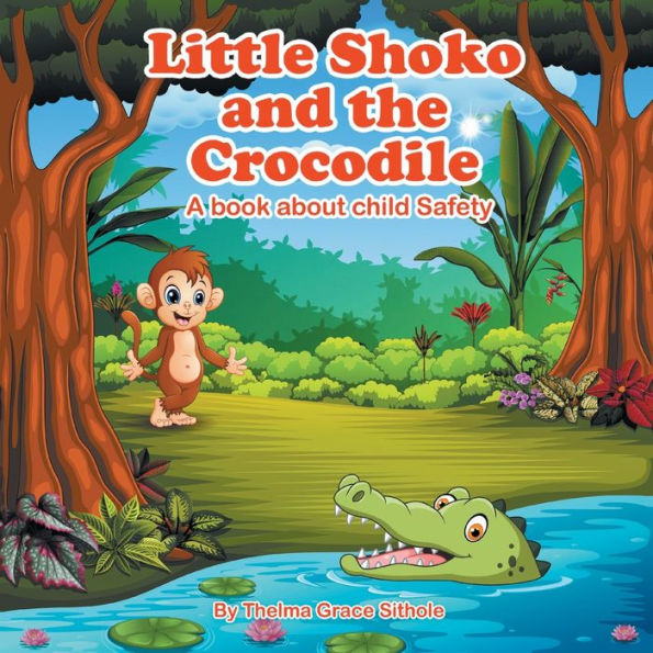 Little Shoko and the Crocodile: A book about child Safety