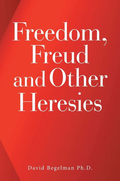 Freedom, Freud and Other Foibles