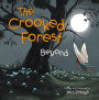 The Crooked Forest: Beyond