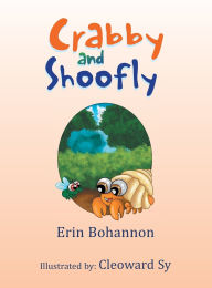Title: Crabby and Shoofly, Author: Erin Bohannon