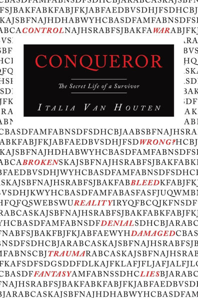 Conqueror: The Secret Life of a Survivor