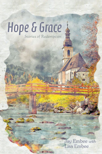 Hope & Grace: Stories of Redemption