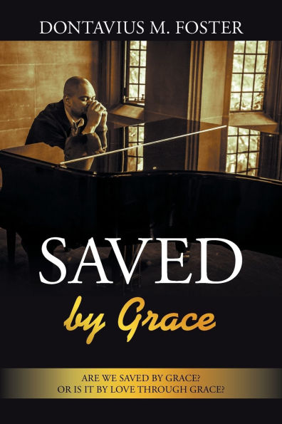 saved by Grace: Are we grace? Or is it love through