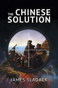 Title: The Chinese Solution, Author: James Sladack