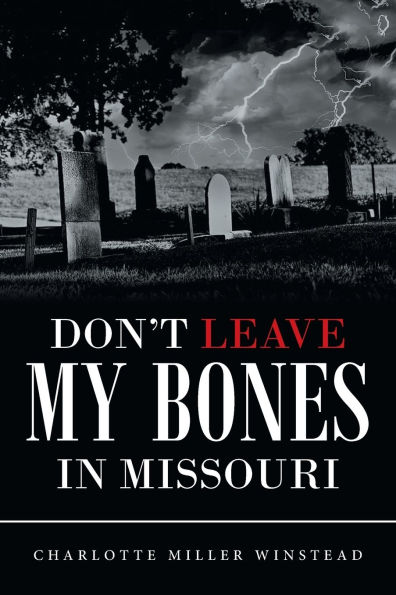 Don't Leave My Bones Missouri