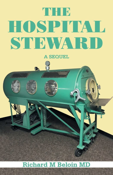 The Hospital Steward: A Western Medical Fiction circa 1930-1950 Romance and Entrepreneur