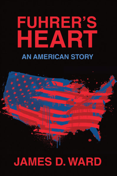 Fuhrer's Heart: An American Story