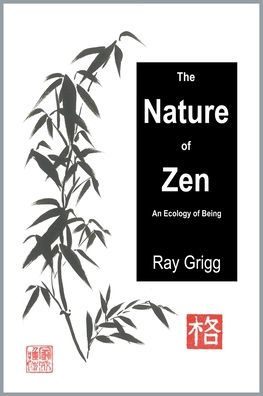 The Nature of Zen: An Ecology of Being