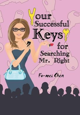 Your Successful Keys for Searching Mr. Right