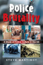 Police Brutality: A Study of Police Culture in the US