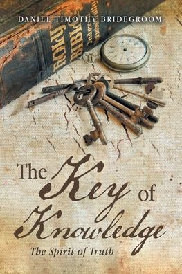 The Key of Knowledge: Spirit Truth
