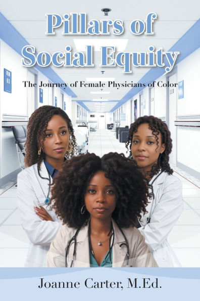Pillars of Social Equity: The Journey Female Physicians Color
