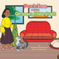 Title: Puddles and the Green Blanket, Author: Christina M. Anderson
