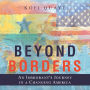 Beyond Borders: An Immigrant's Journey in a Changing America