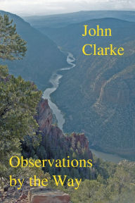 Title: Observations by the Way, Author: John Clarke