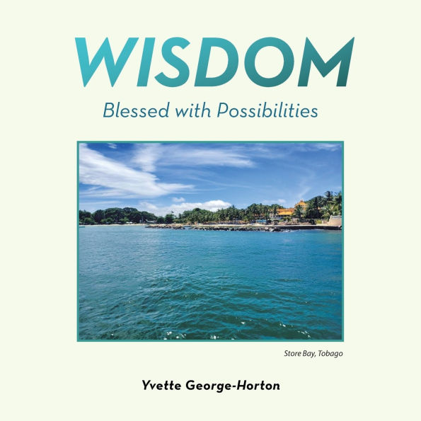 Wisdom: Blessed with Possibilities