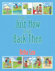Title: That's just how it was back then, Author: Reba Leo
