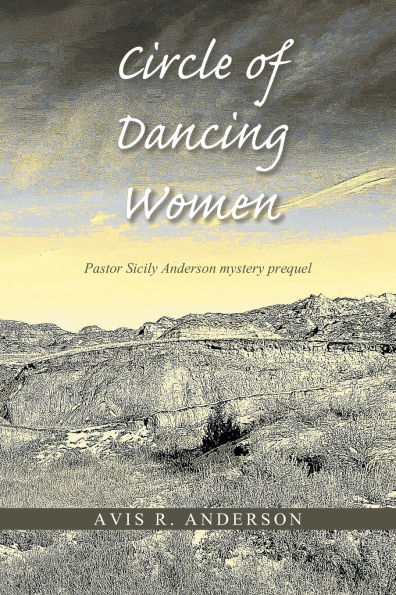 Circle of Dancing Women: Pastor Sicily Anderson mystery prequel