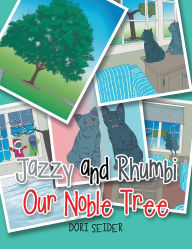 Title: Jazzy and Rhumbi Our Noble Tree, Author: Dori Seider