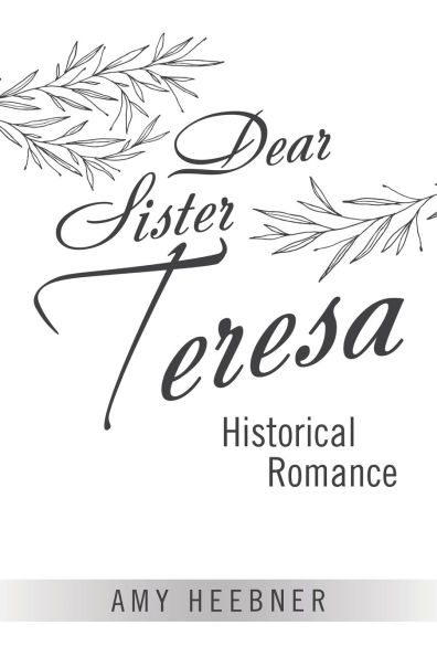 Dear Sister Teresa: Historical Romance
