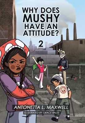 Why Does Mushy Have an Attitude? 2