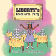 Title: Liberty's ChocolaTea Party, Author: EllaJoy Baptiste