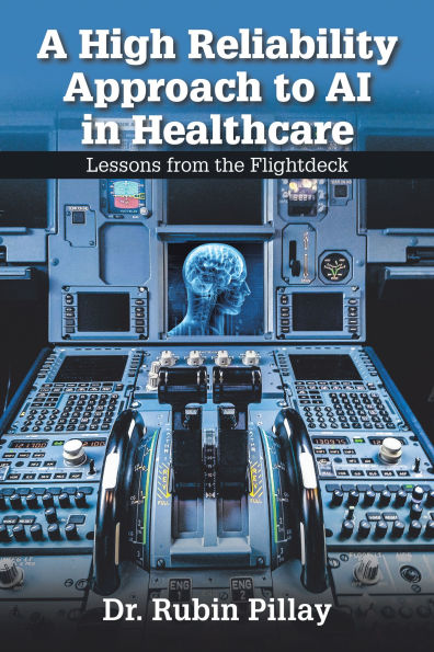 A High Reliability Approach to AI in Healthcare: Lessons from the Flightdeck