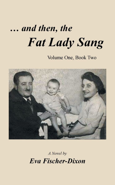 ... and then, the Fat Lady Sang: Volume One, Book Two