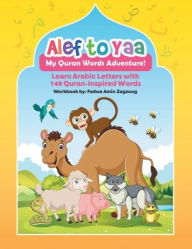Title: Alef to Yaa: My Quran Words Adventure!, Author: Fadwa Amin Zagzoug