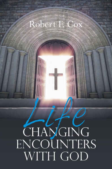 Life Changing Encounters with God