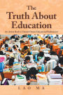 The Truth About Education: An Action Book to Unravel China's Educational Predicament