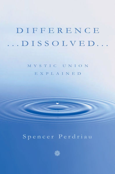 Difference ...Dissolved...: Mystic Union Explained