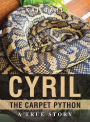 Cyril the Carpet Python: A true story