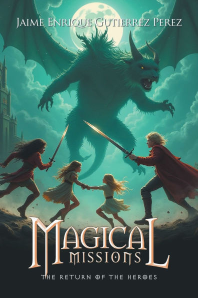 Magical Missions: the Return of Heroes