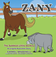 Title: ZANY: The Saddest Little Donkey, Author: Carmel Brudenell